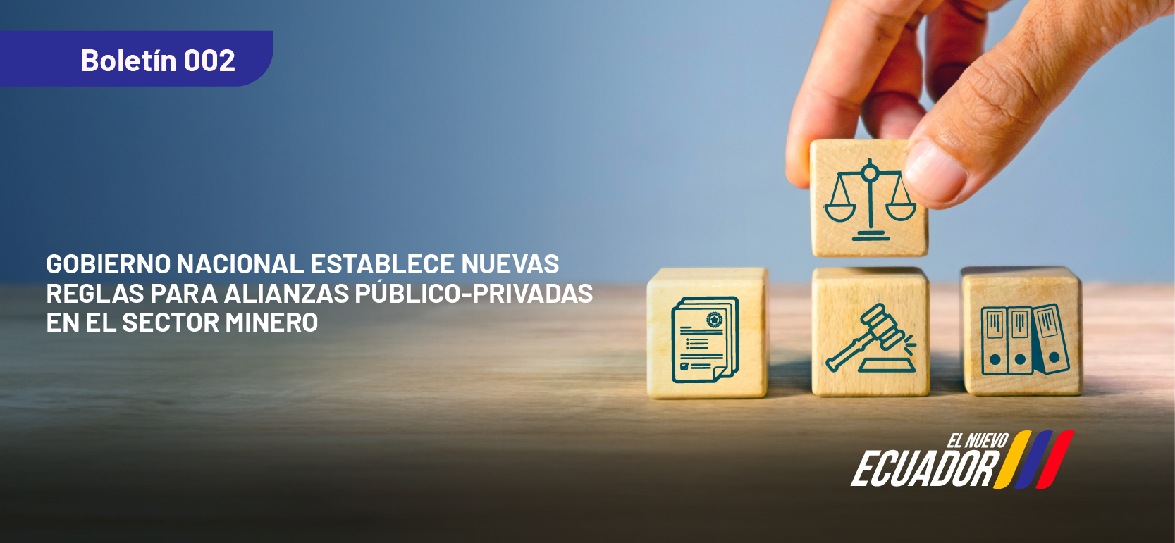 GOBIERNO NACIONAL ESTABLECE NUEVAS REGLAS PARA ALIANZAS PÚBLICO-PRIVADAS EN EL SECTOR MINERO